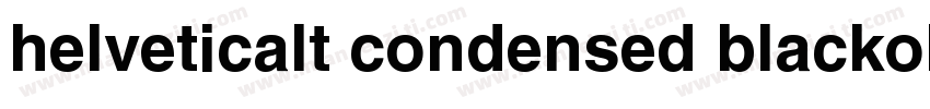 helveticalt condensed blackobl字体转换